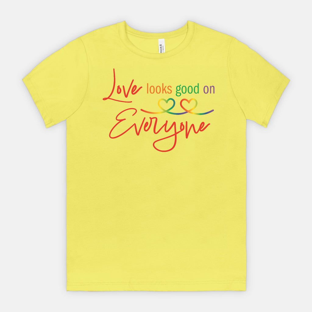 Love Looks Good on Everyone Pride T-Shirt – Rainbow Equality Tee