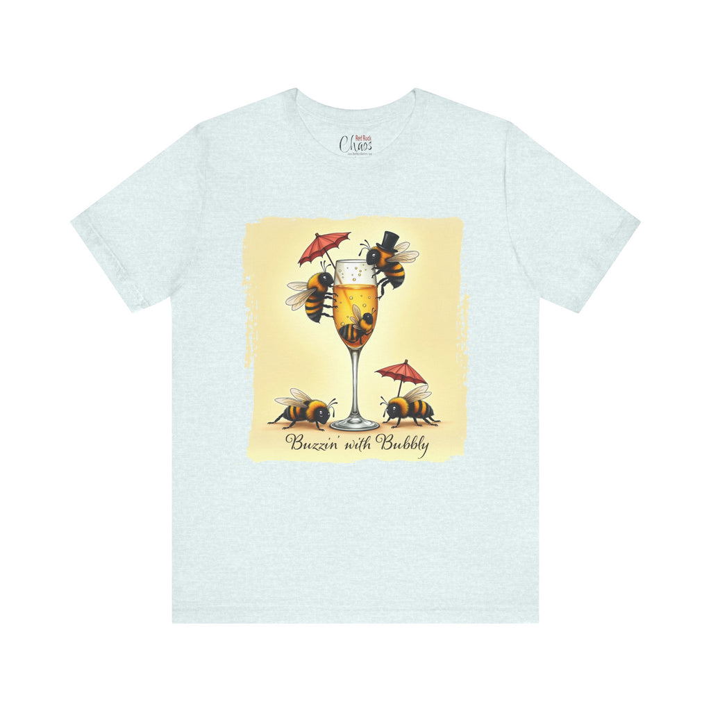 Buzzin’ with Bubbly – Funny Bee Champagne Shirt