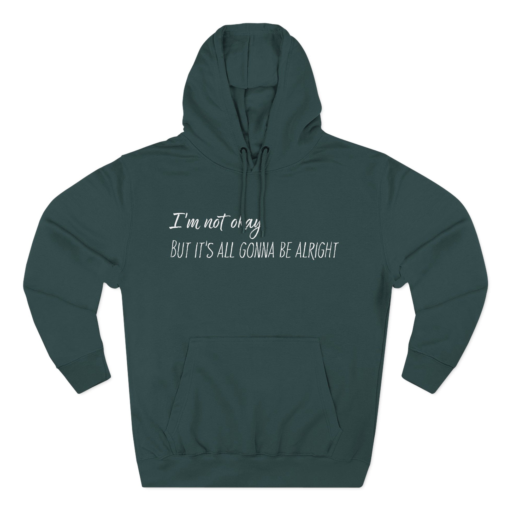 I’m Not Okay – But It’s All Gonna Be Alright | Cozy Graphic Hoodie