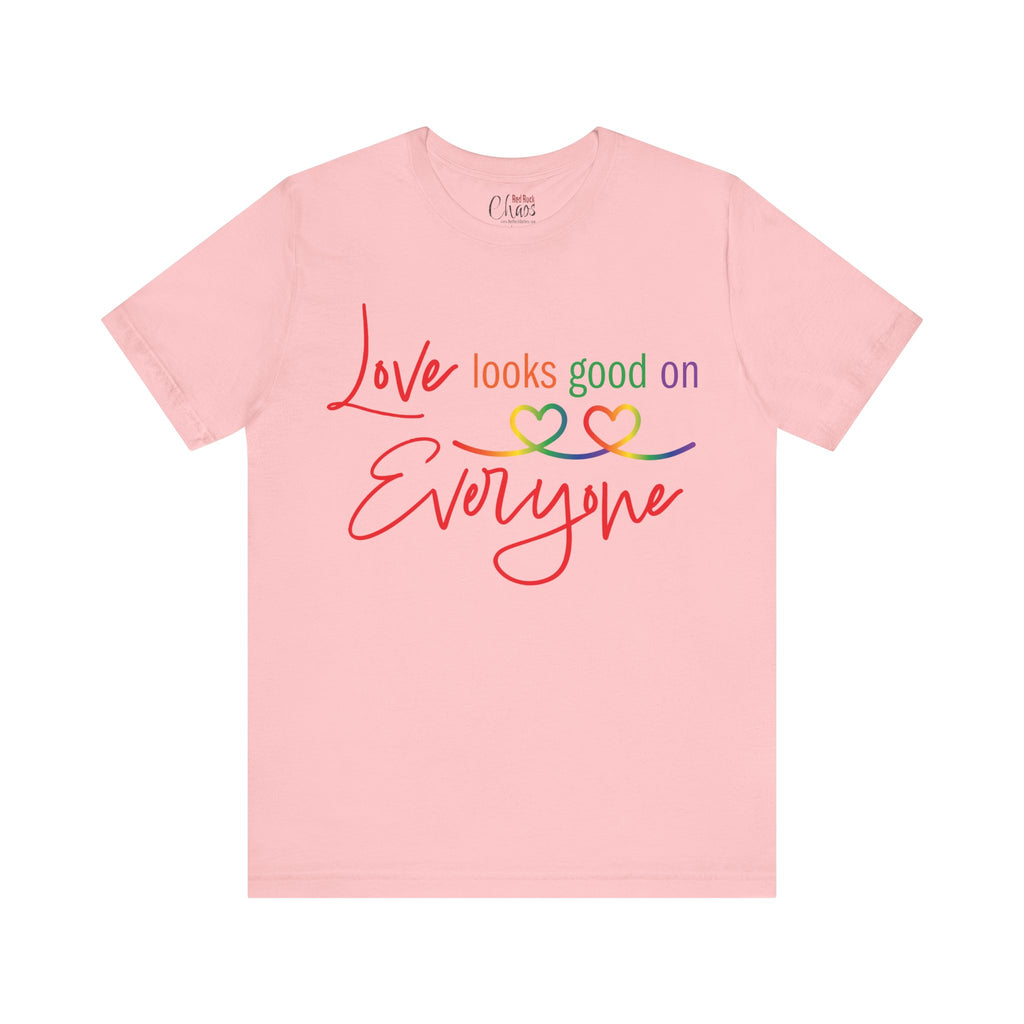 Love Looks Good on Everyone