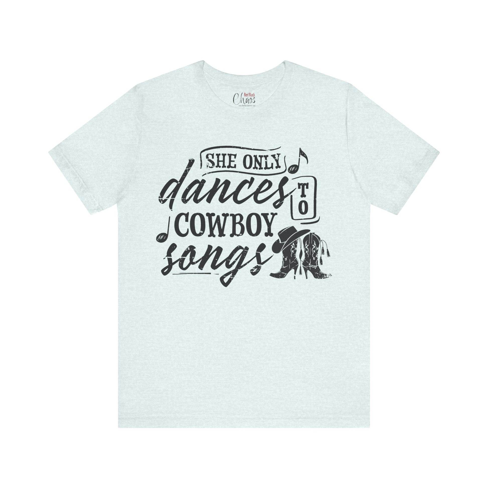 She Only Dances to Cowboy Songs – Western Graphic Tee for Country Music Lovers