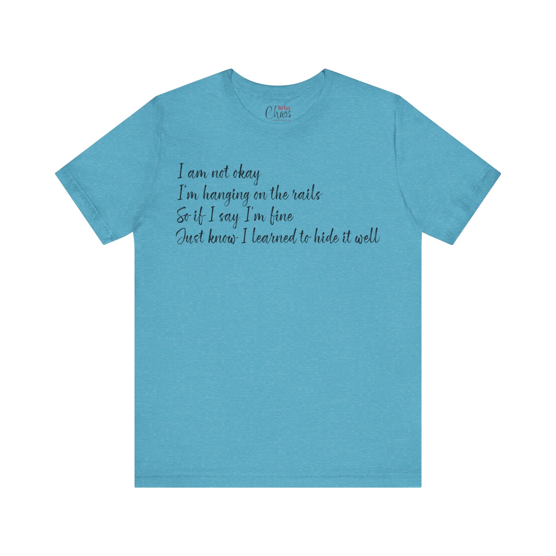 I’m Not Okay – Hidden Struggle Statement Tee