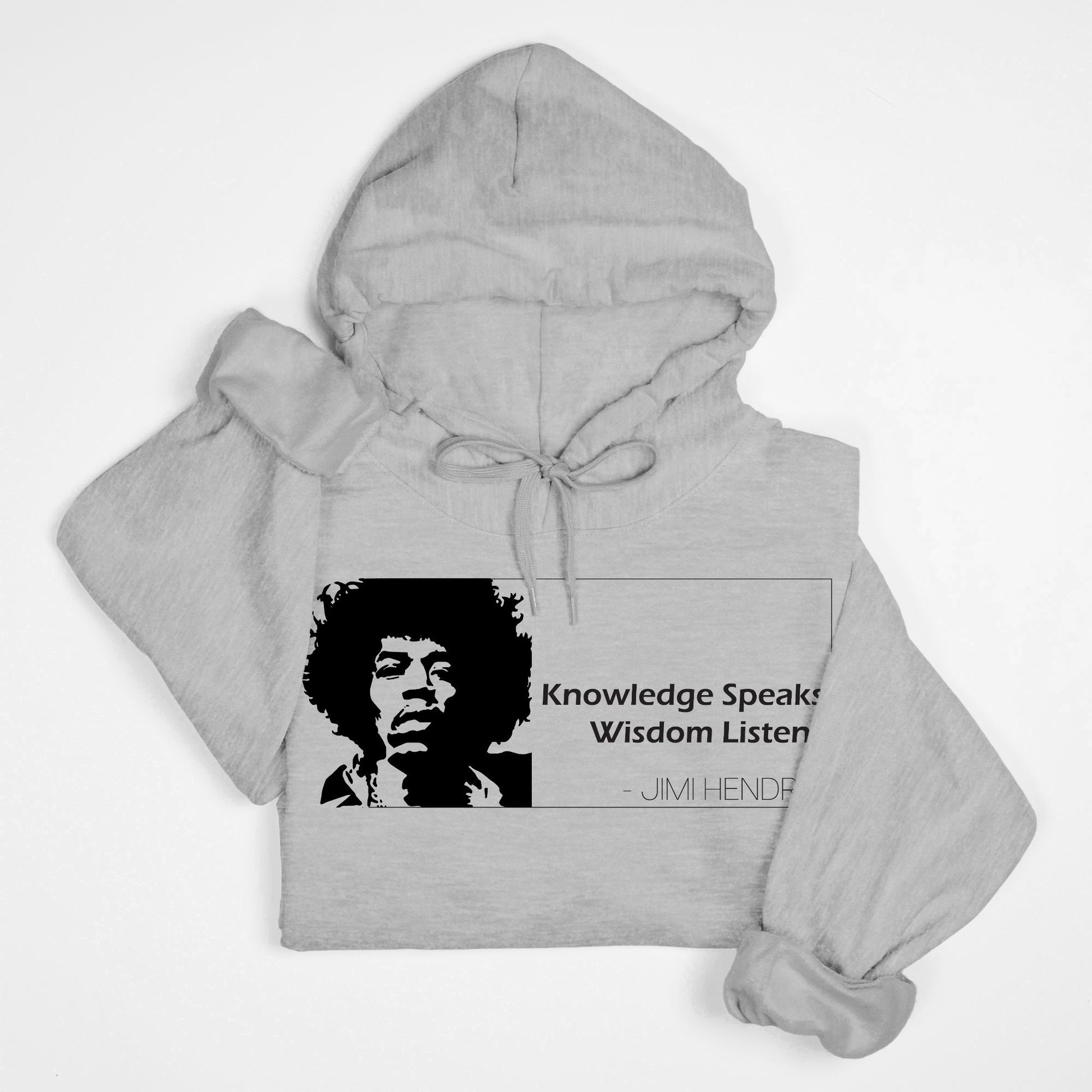 Knowledge Speaks, Wisdom Listens - Jimi Hendrix Quote Hoodie