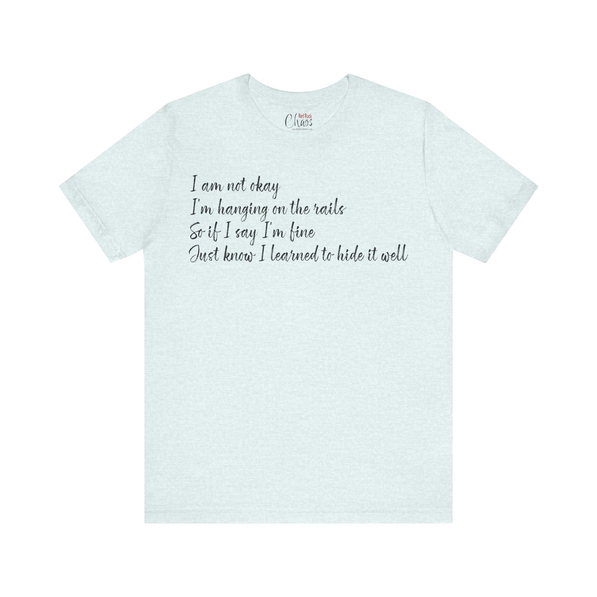 I’m Not Okay – Hidden Struggle Statement Tee