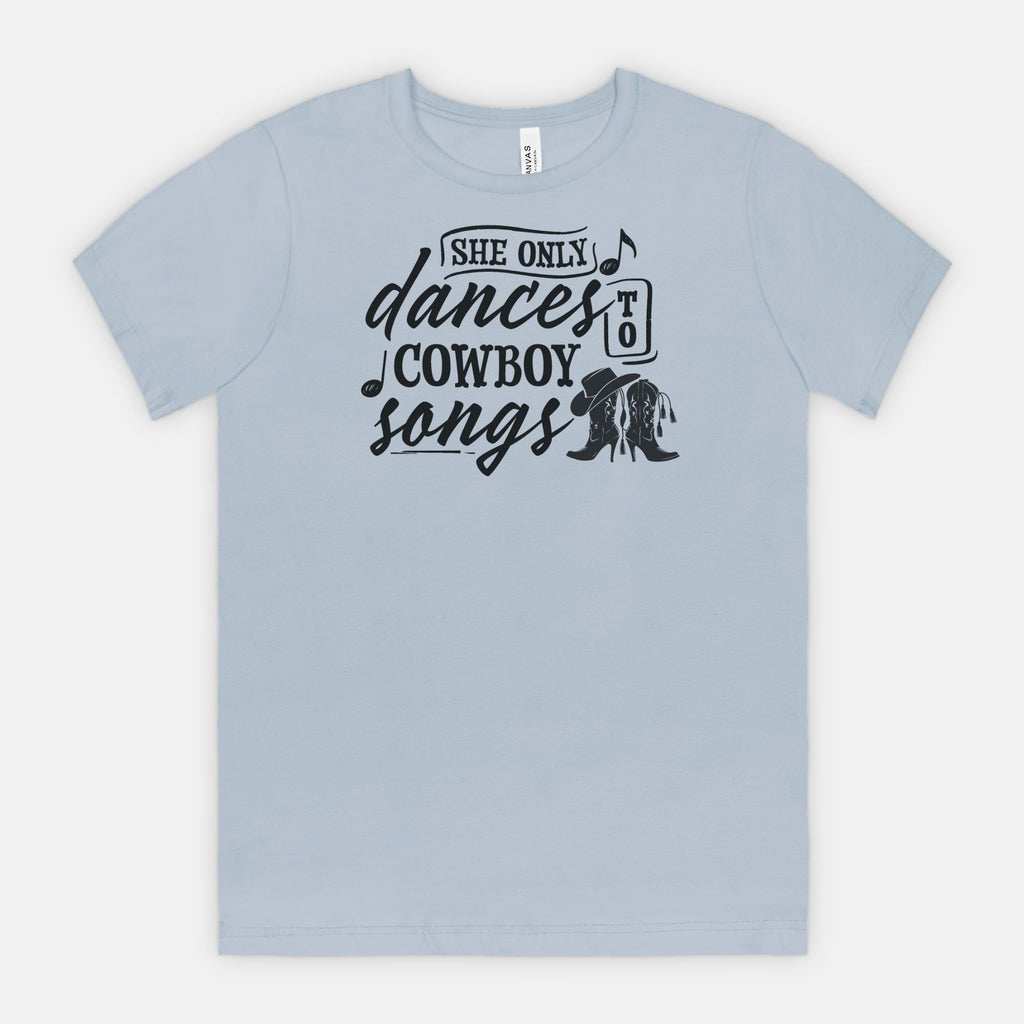 She Only Dances to Cowboy Songs – Western Graphic Tee for Country Music Lovers