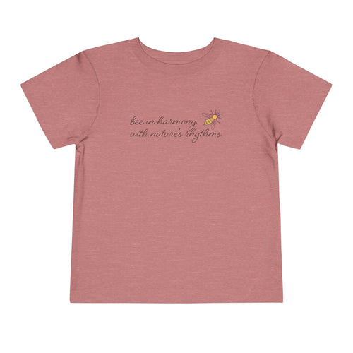 Bee in Harmony with Nature's Rhythms- Toddler Short Sleeve Tee