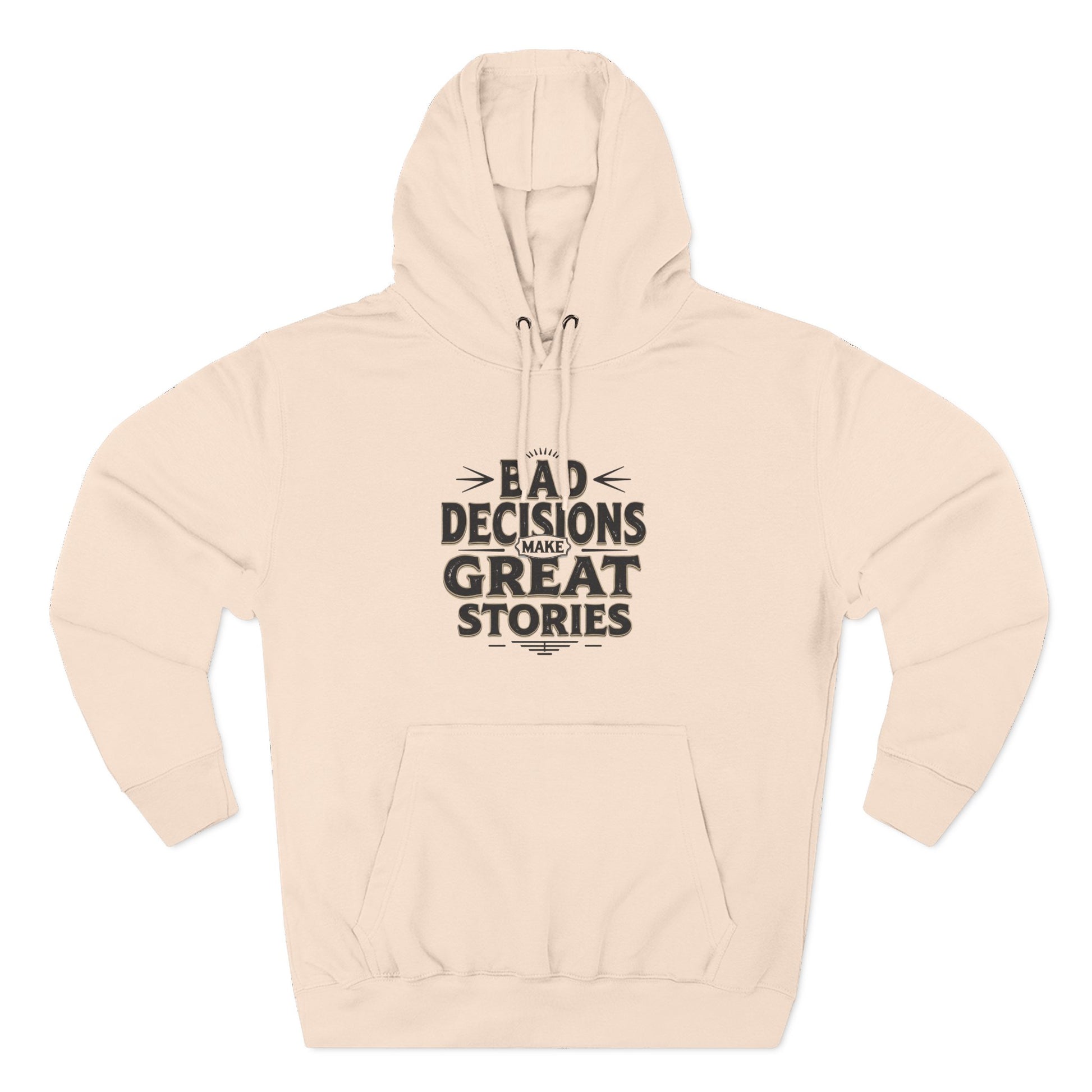 Bad Decisions Make Great Stories – Vintage Distressed Typography Hoodie