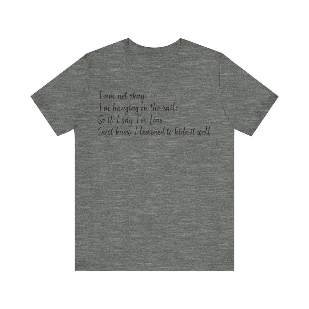 I’m Not Okay – Hidden Struggle Statement Tee