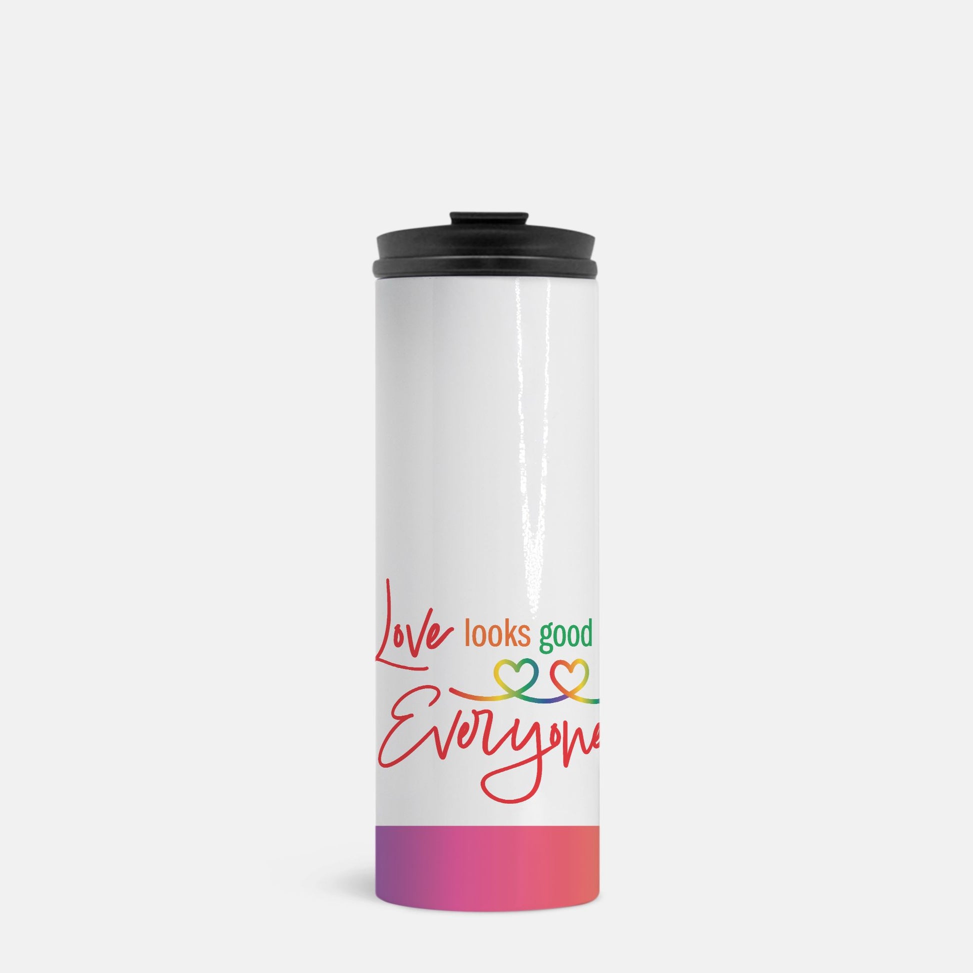 Love Looks Good on Everyone Pride Tumbler – Rainbow Equality Drinkware