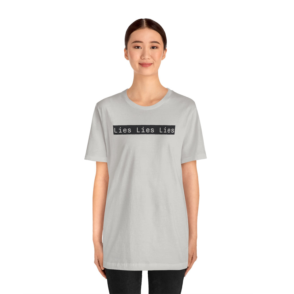 Lies, Lies, Lies – Bold Statement Tee