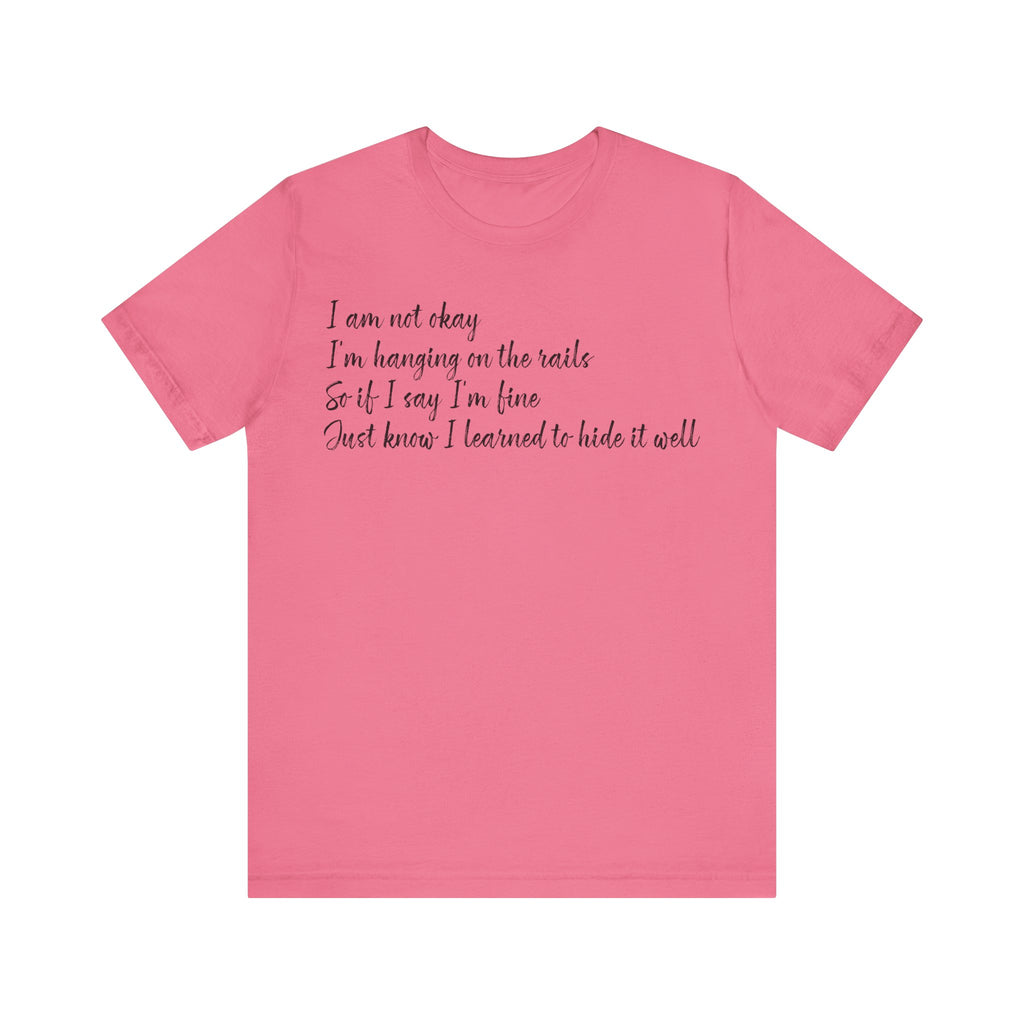 I’m Not Okay – Hidden Struggle Statement Tee