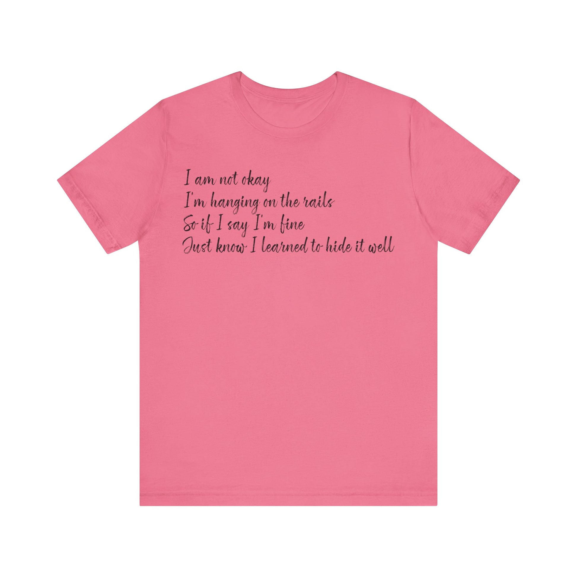 I’m Not Okay – Hidden Struggle Statement Tee