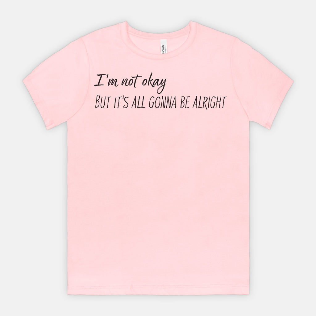 Not Okay But Alright – Mental Health Awareness T-Shirt