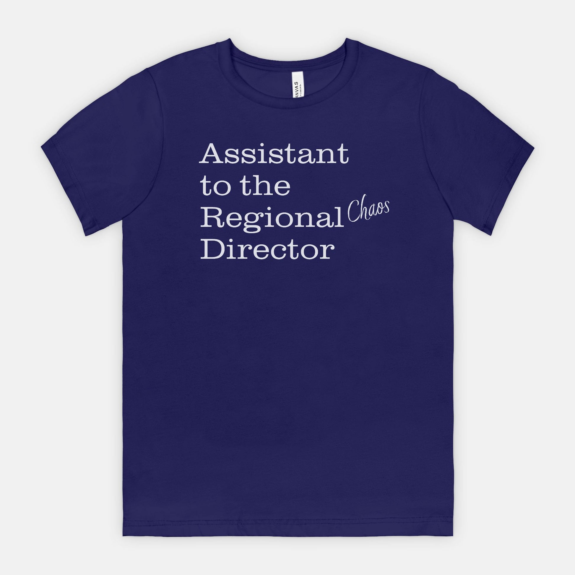 Assistant to the Regional Chaos Director Tee - white text