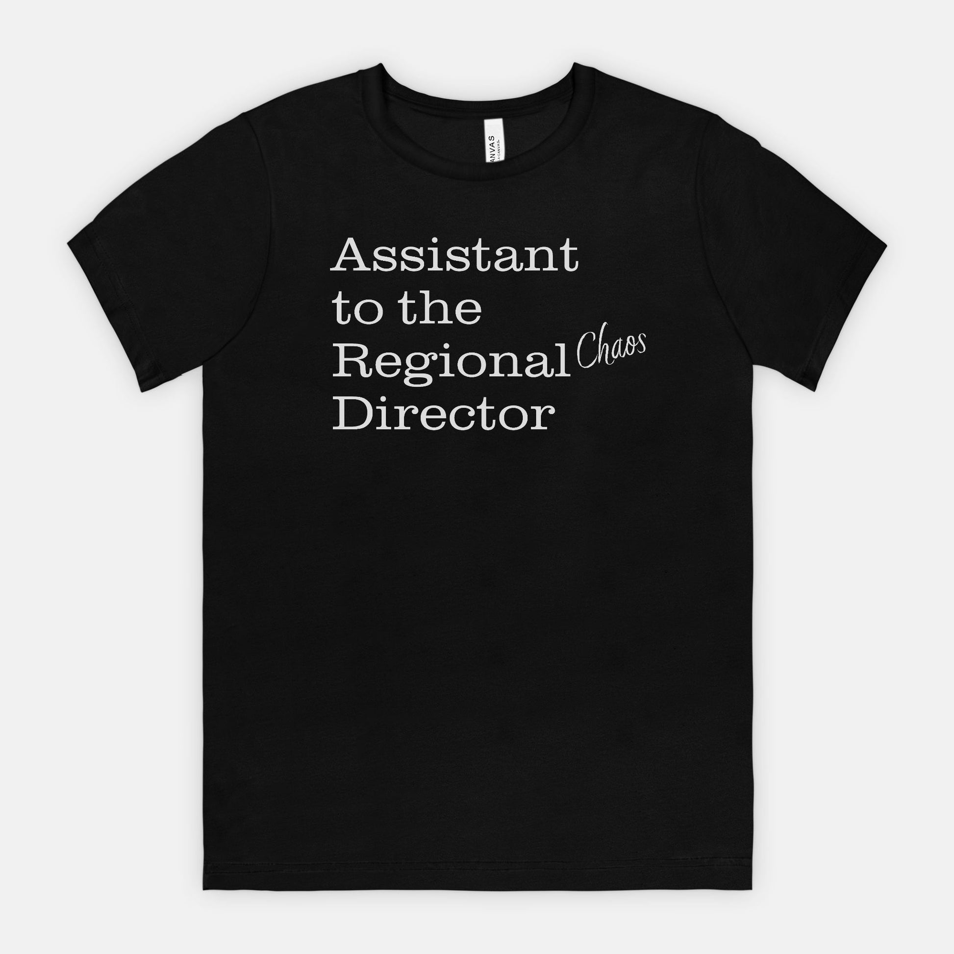 Assistant to the Regional Chaos Director Tee - white text