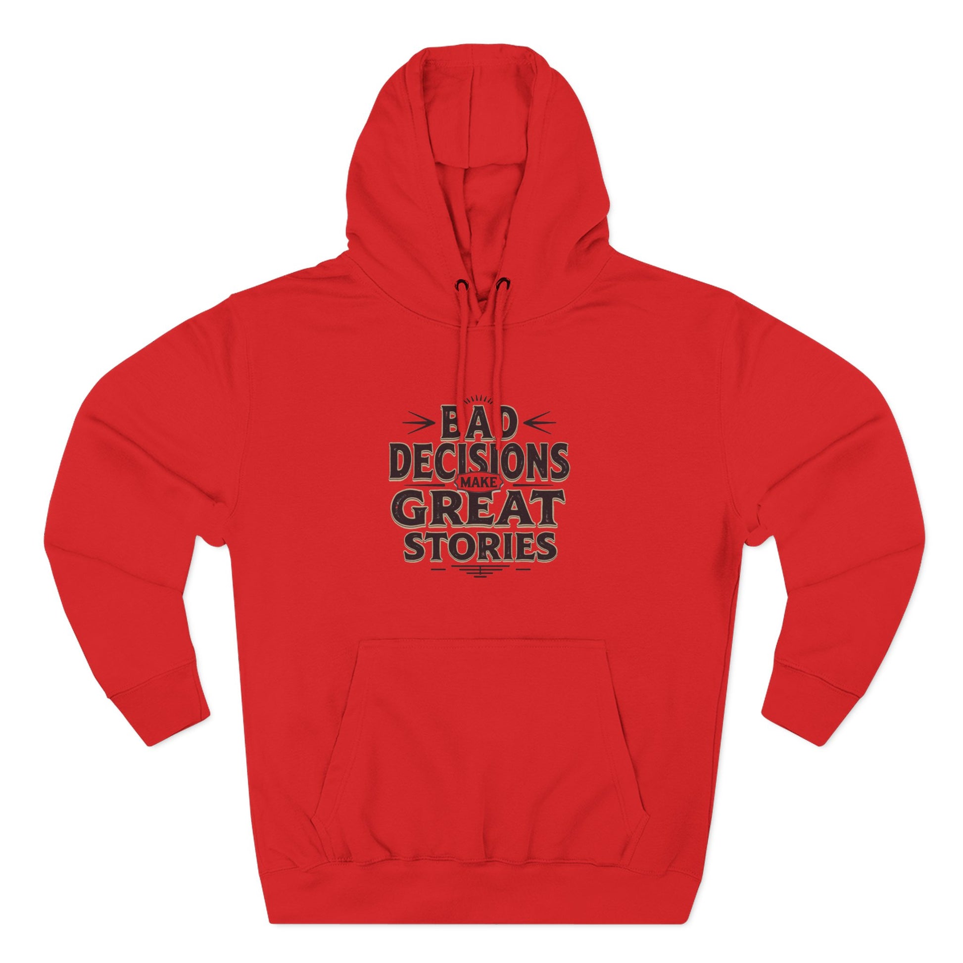 Bad Decisions Make Great Stories – Vintage Distressed Typography Hoodie