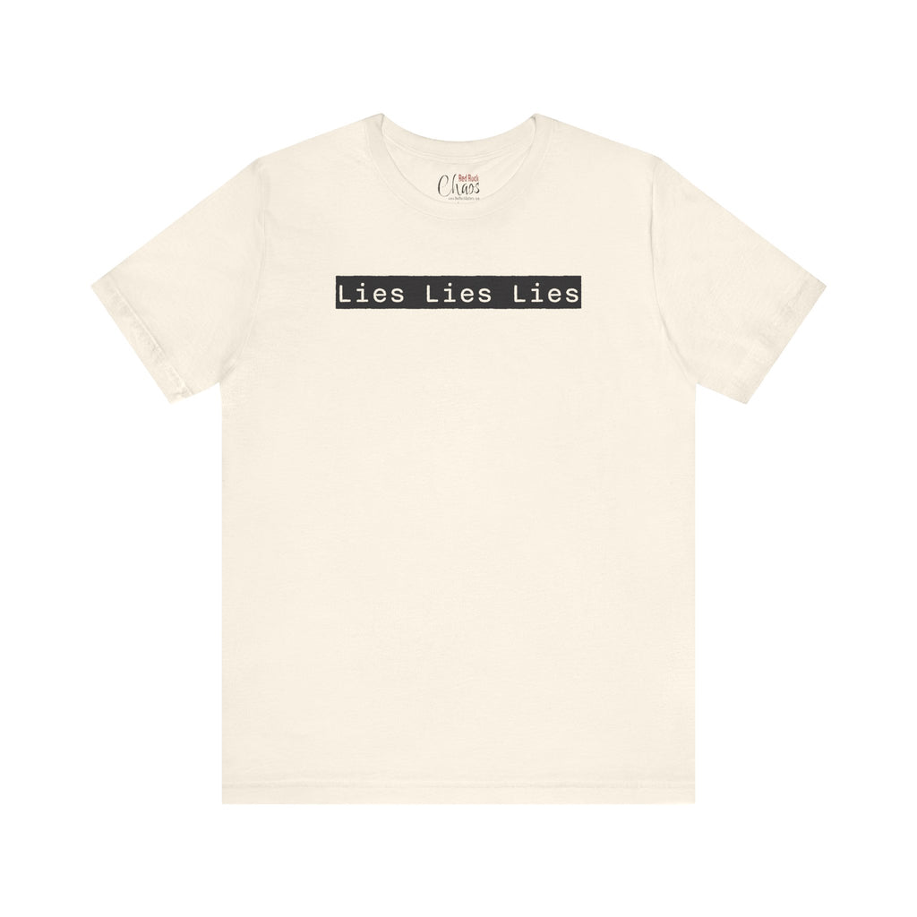 Lies, Lies, Lies – Bold Statement Tee