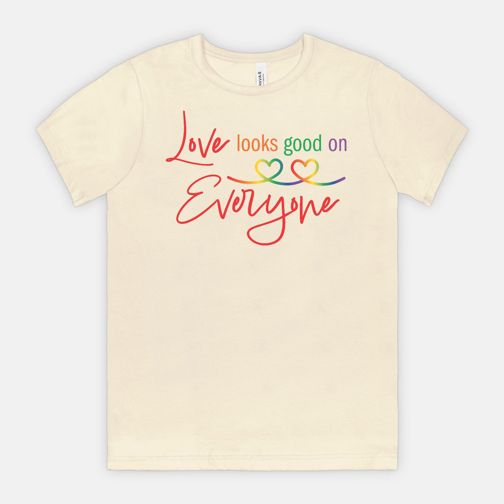 Love Looks Good on Everyone Pride T-Shirt – Rainbow Equality Tee