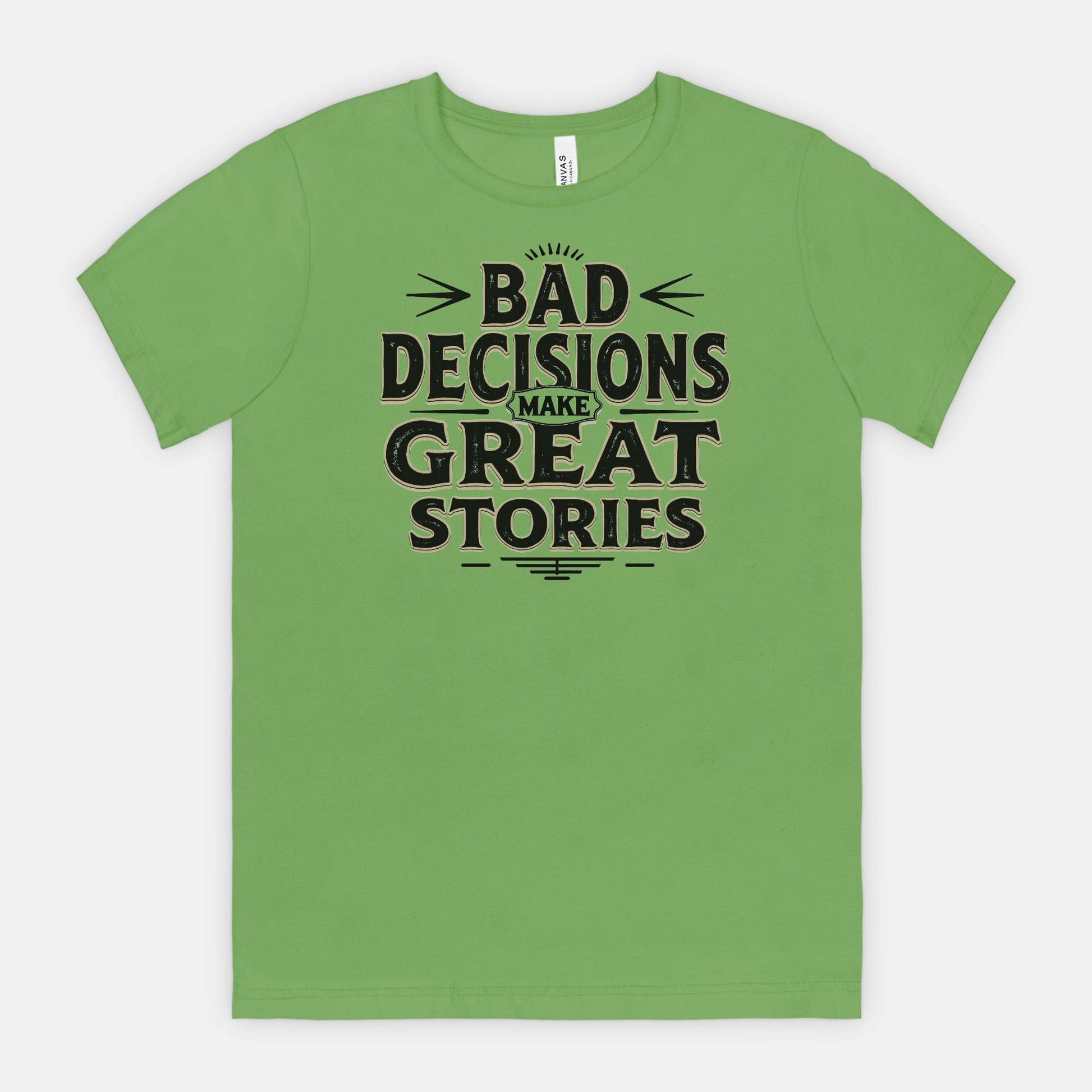 Bad Decisions Make Great Stories – Vintage Distressed Typography Shirt
