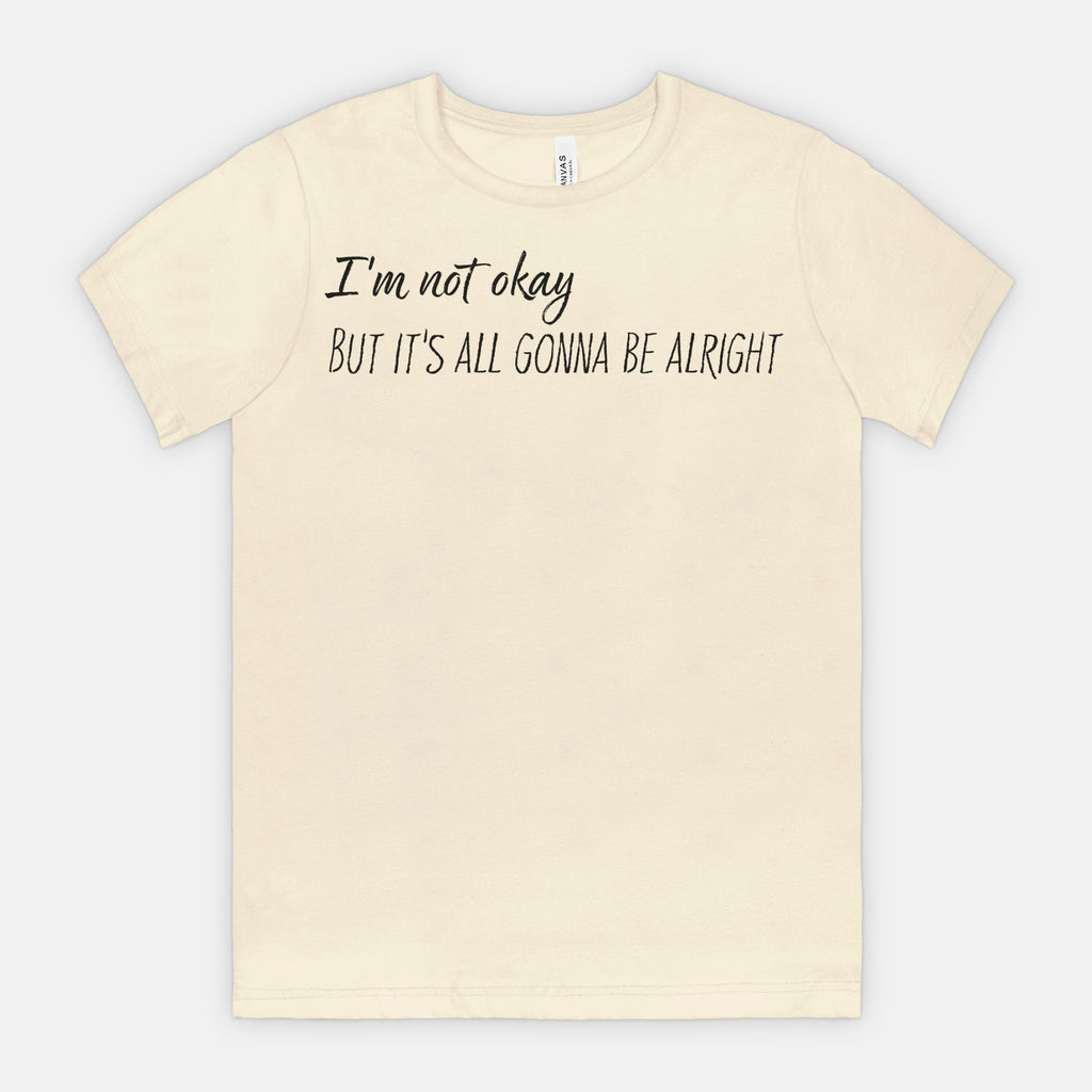 Not Okay But Alright – Mental Health Awareness T-Shirt