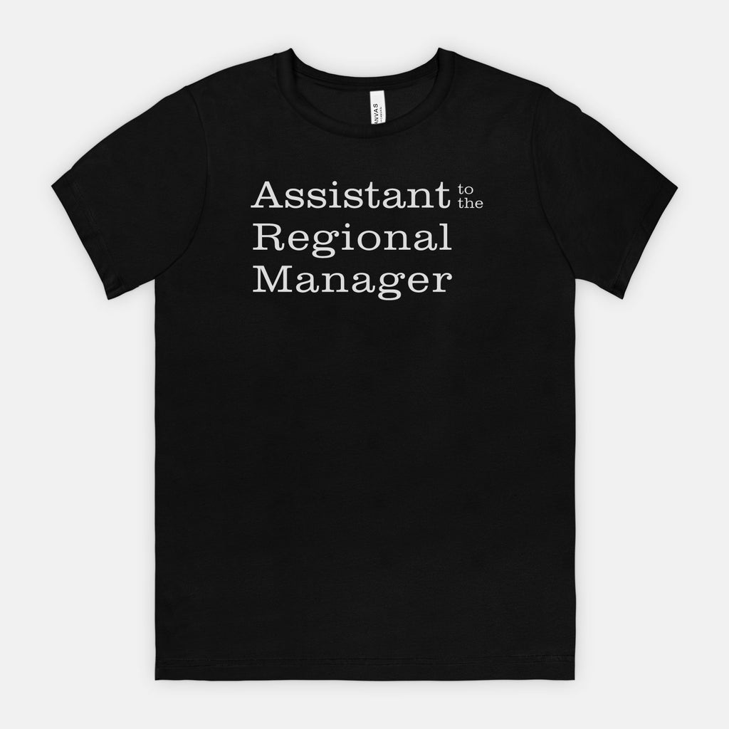Assistant to the Regional Manager Tee - white text