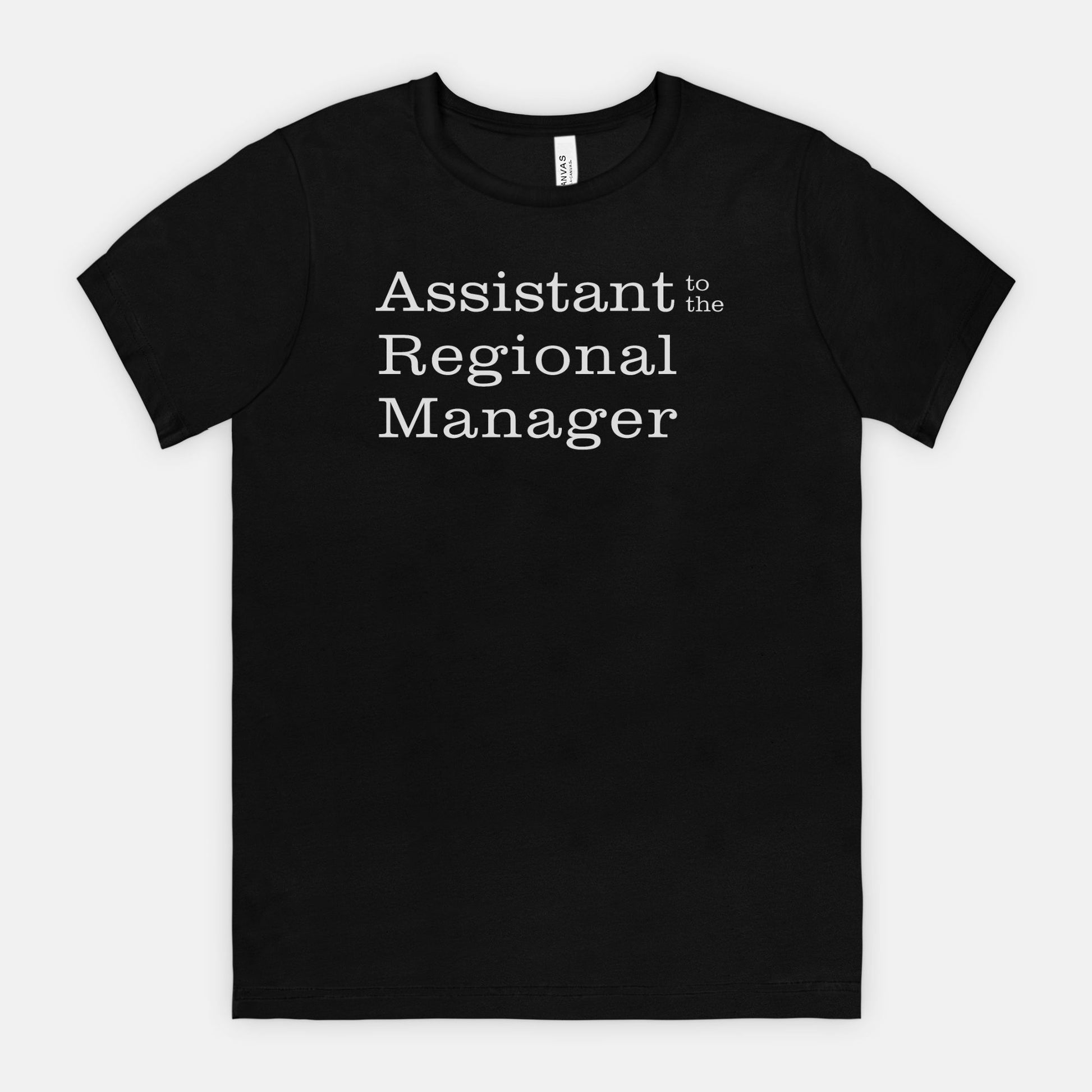 Assistant to the Regional Manager Tee - white text