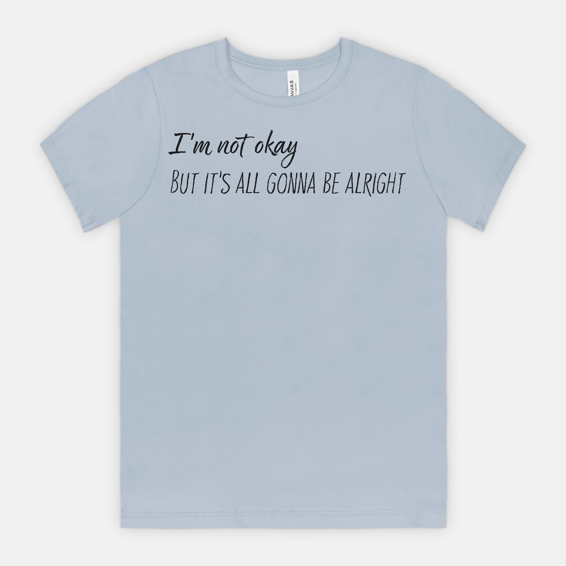Not Okay But Alright – Mental Health Awareness T-Shirt