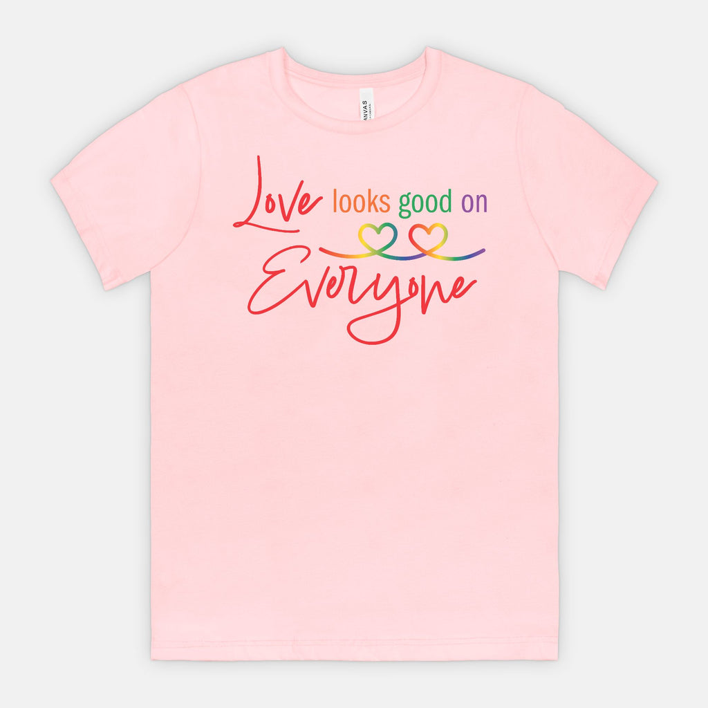 Love Looks Good on Everyone Pride T-Shirt – Rainbow Equality Tee