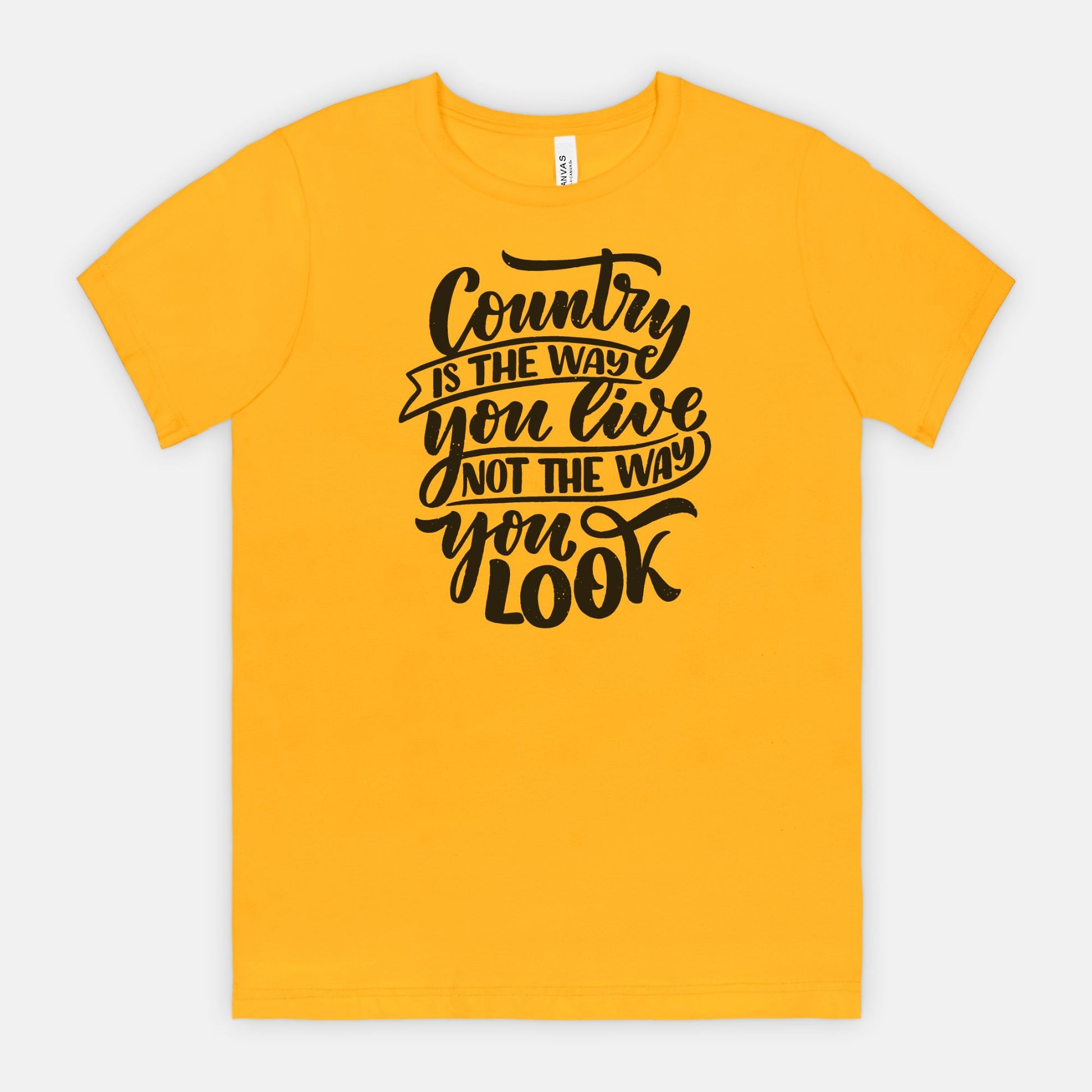 Country Is The Way You Live Not The Way You Look Tee in Black Text