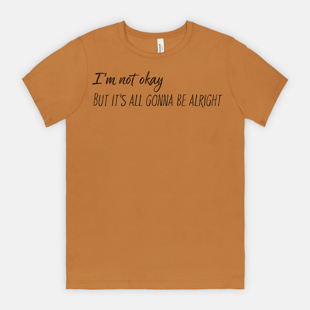 Not Okay But Alright – Mental Health Awareness T-Shirt