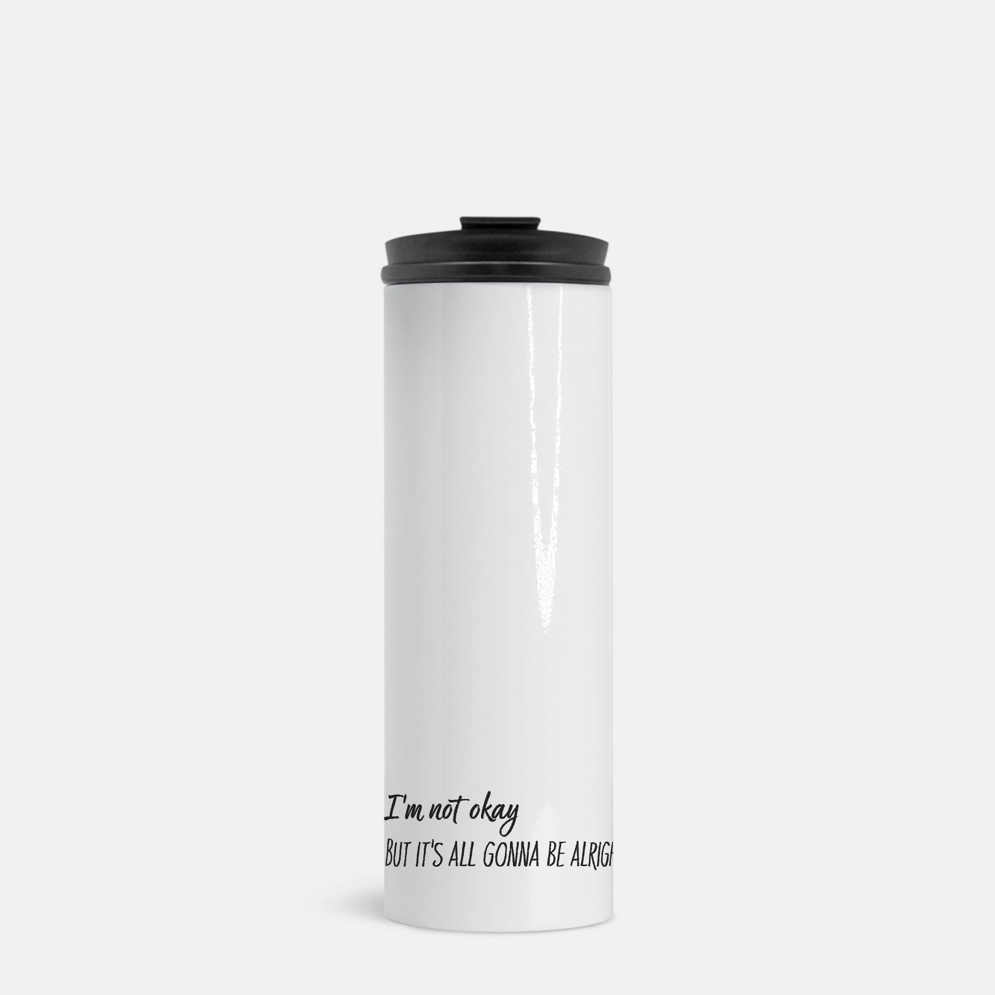 Not Okay But Alright Tumbler – Mental Health Awareness Drinkware