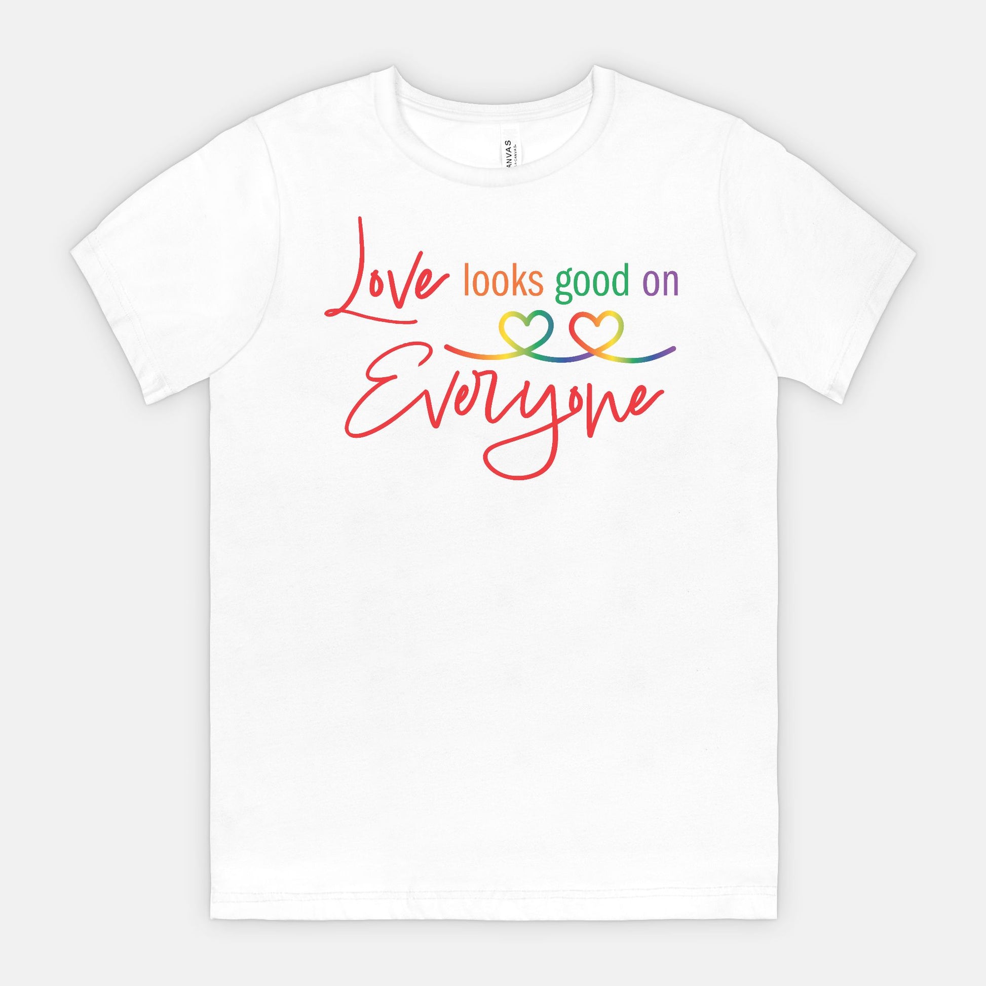 Love Looks Good on Everyone Pride T-Shirt – Rainbow Equality Tee