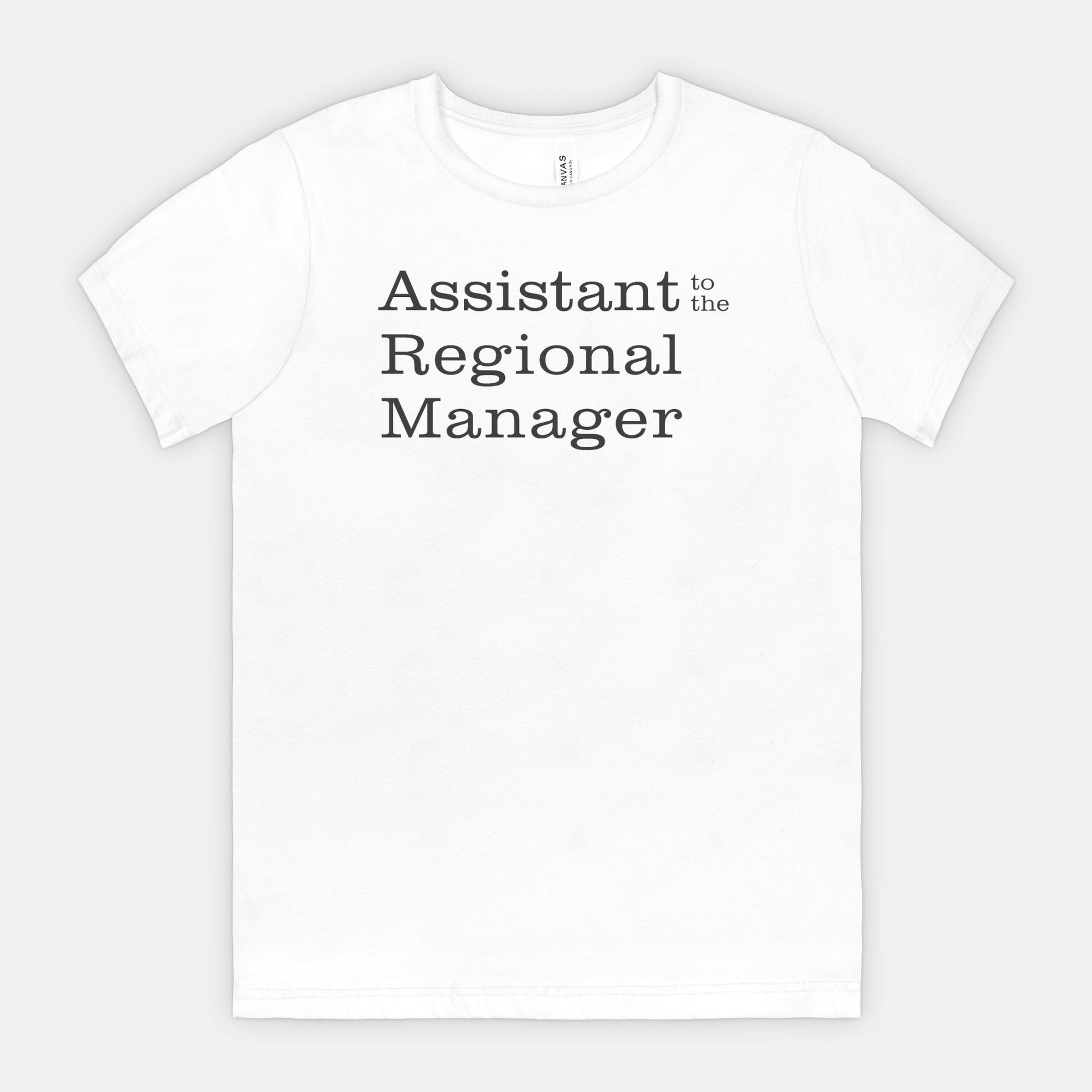 Assistant to the Regional Manager Tee - black text