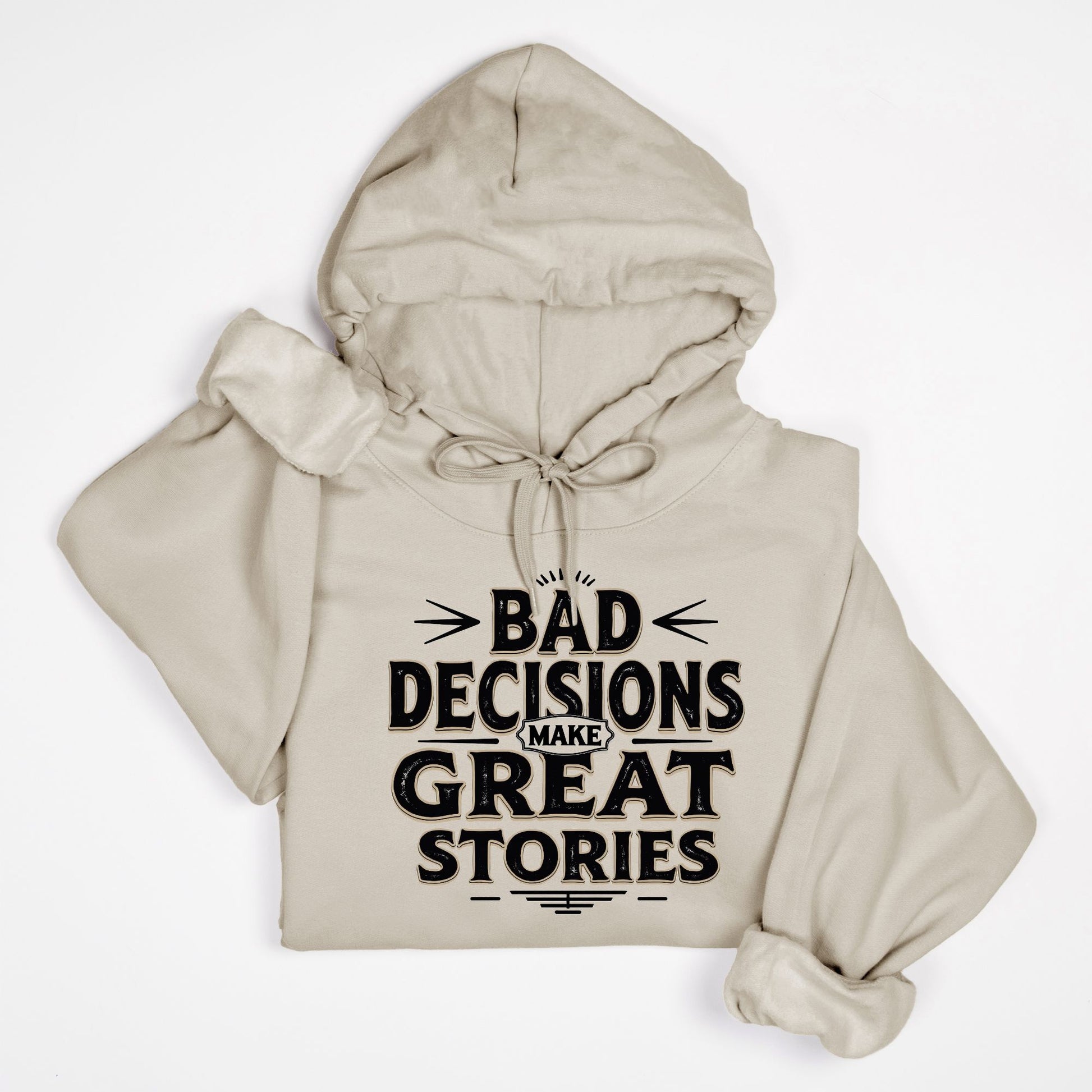 Bad Decisions Make Great Stories – Vintage Distressed Typography Hoodie