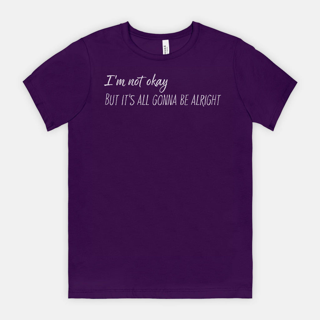 Team Purple t-shirt with white text "I'm not okay but it's all gonna be alright" on a white background