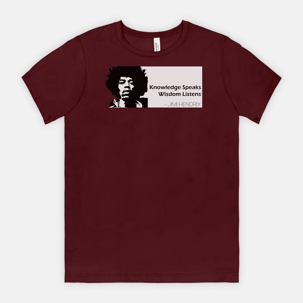Maroon Bella Canvas 3001 T-shirt featuring a graphic of Jimi Hendrix and the white quote box that says “Knowledge Speaks Wisdom Listens,” designed by Red Rock Chaos.